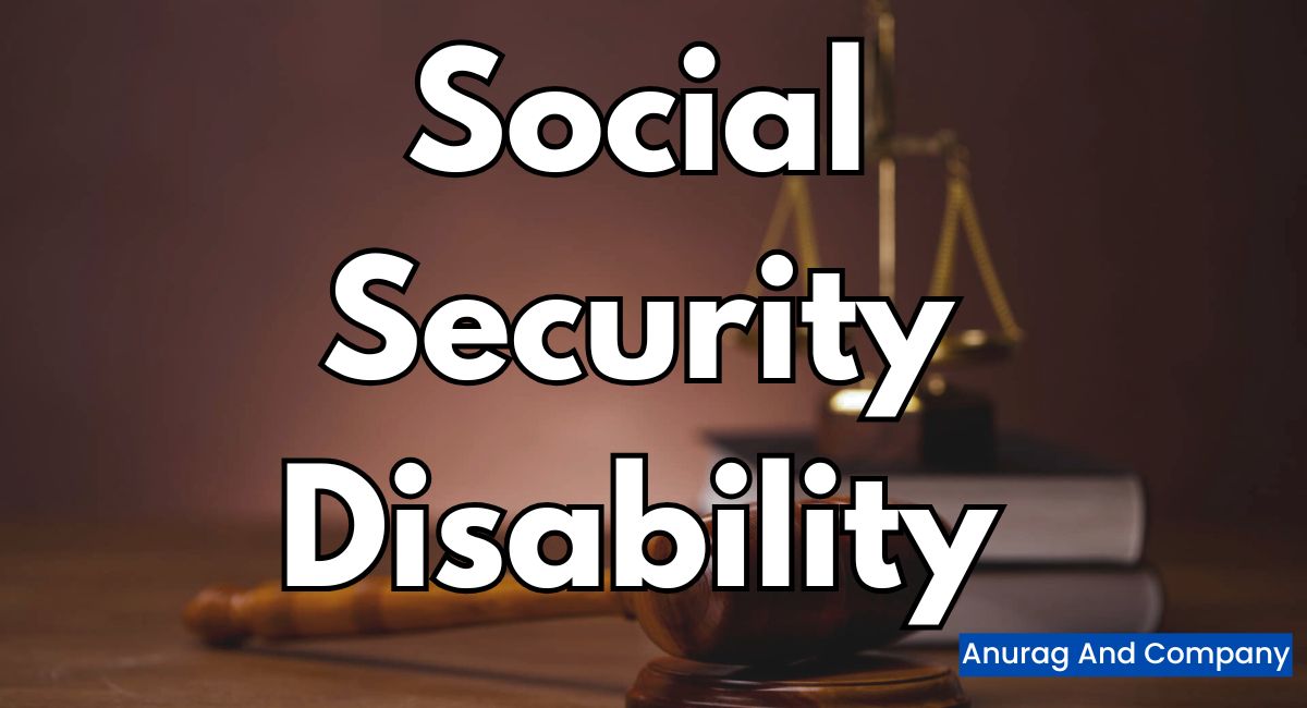 Tips for a Smooth Social Security Disability Process in India