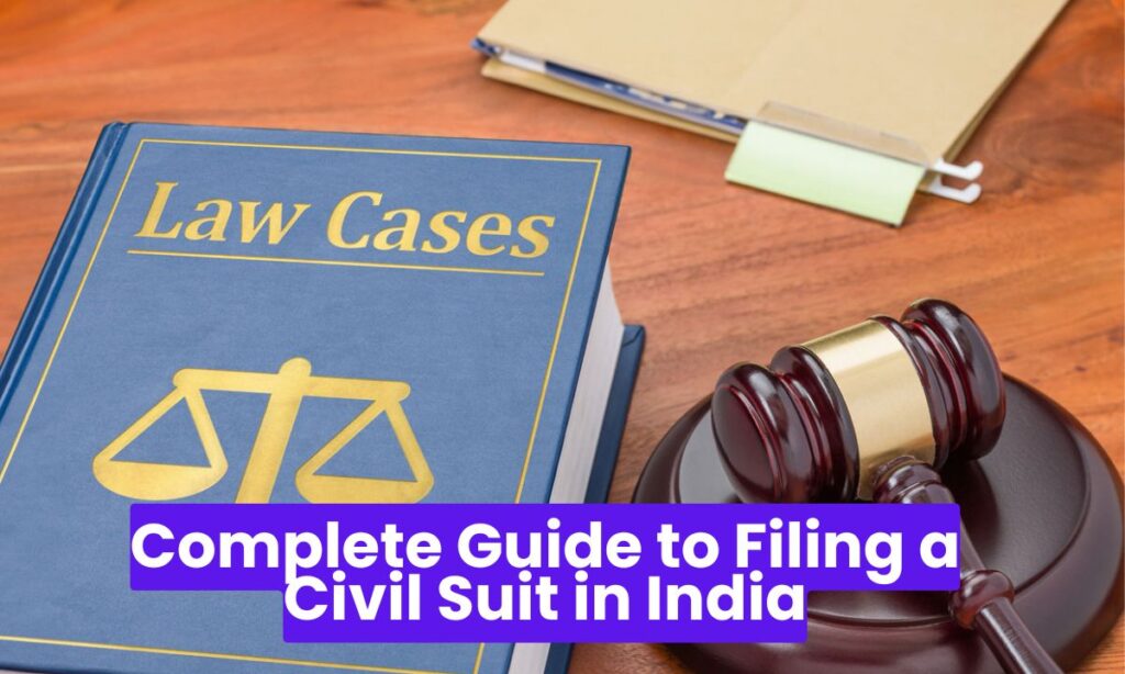 Complete Guide to Filing a Civil Suit in India
